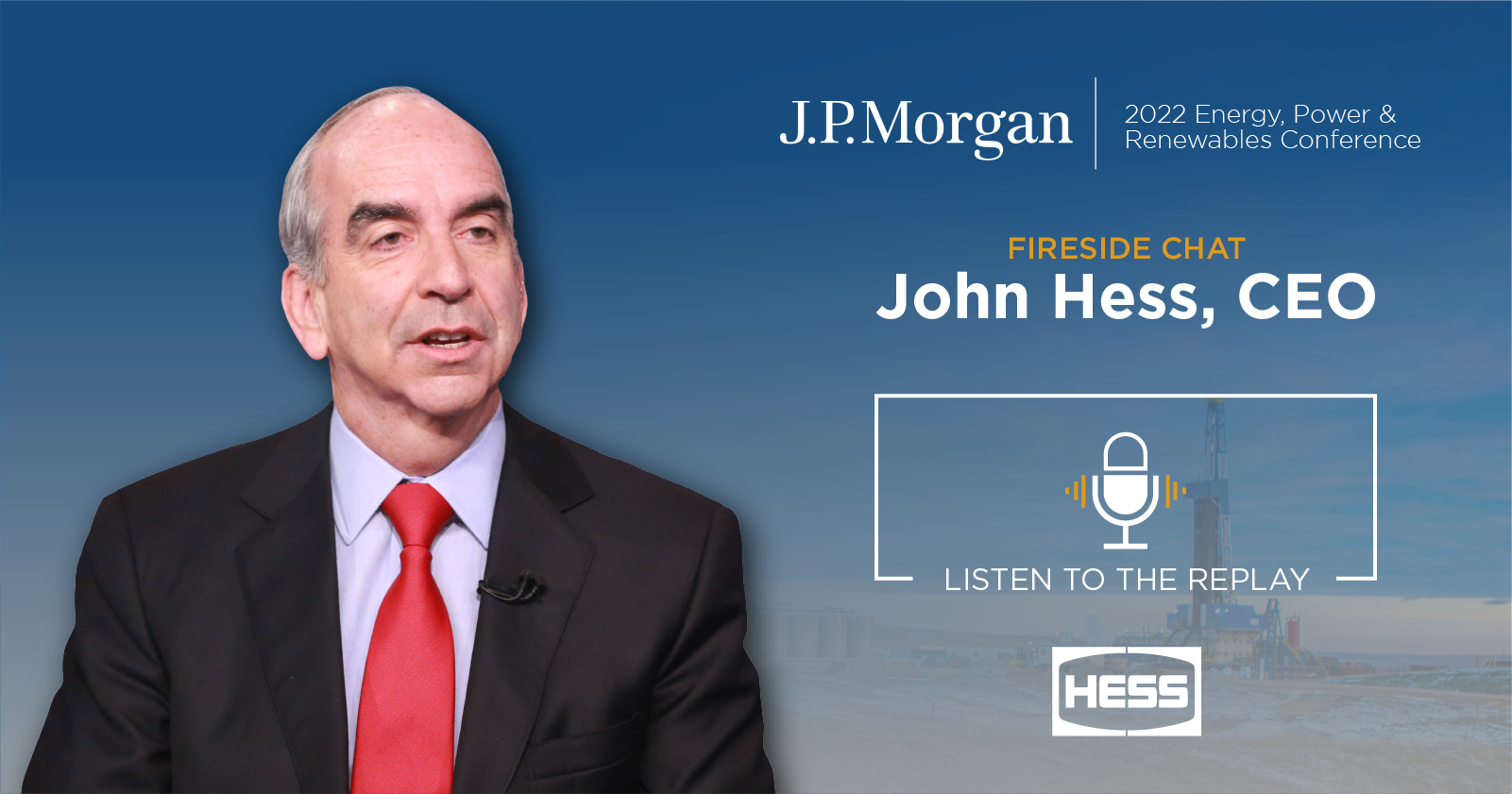 Hess Participates in J.P. Morgan 2022 Energy, Power and Renewables Conference