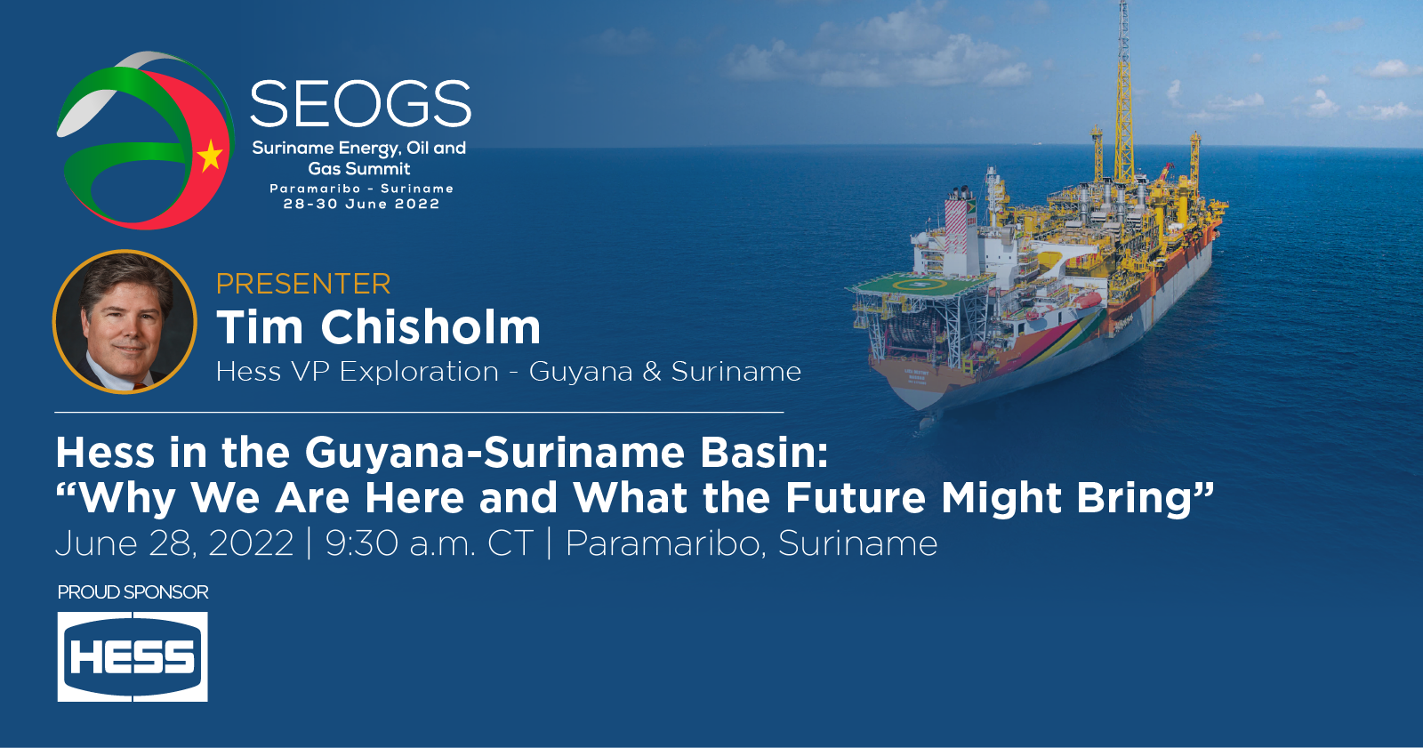 Tim Chisholm Presenter at 2022 Suriname Energy, Oil and Gas Summit